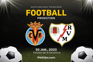 Villarreal - Rayo Vallecano Prediction, Betting Tip & Match Preview